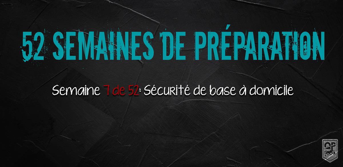 Semaine 7 de 52: Sécurité de base à domicile