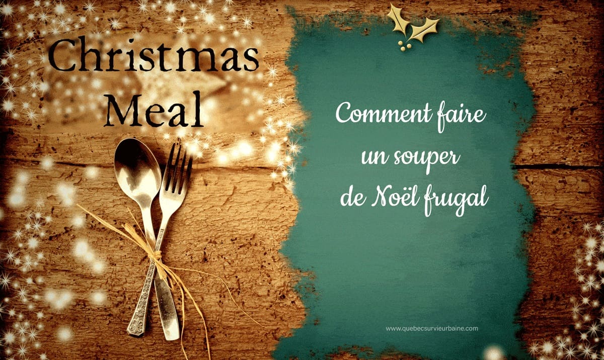 Comment faire un souper de Noël frugal