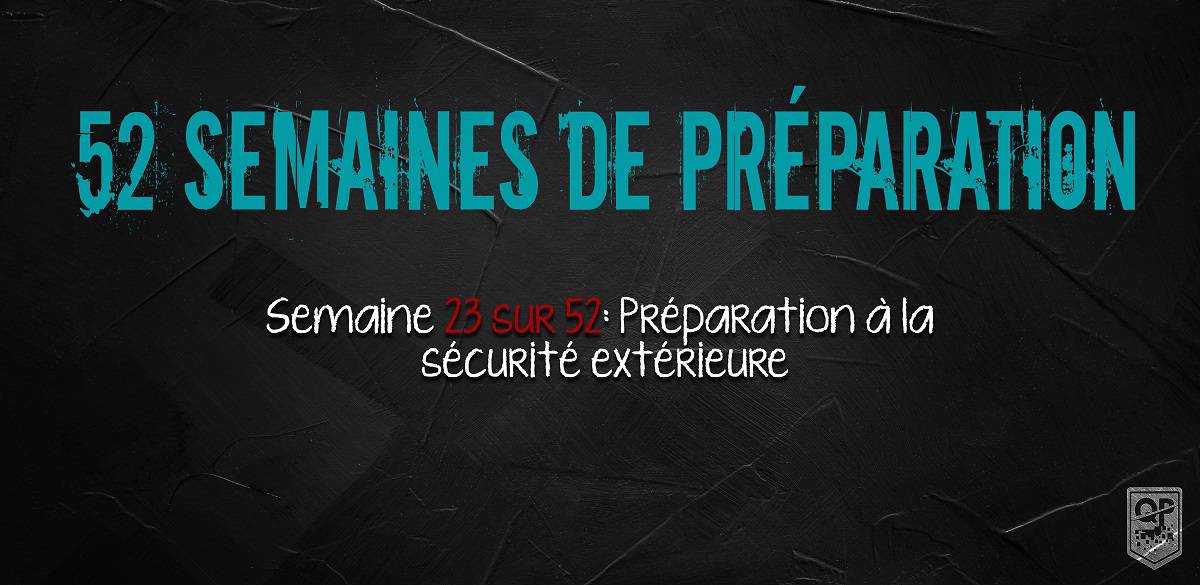 Semaine 23 sur 52: Préparation à la sécurité extérieure