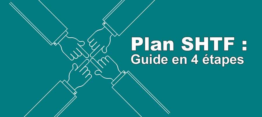 Plan SHTF : Guide en 4 étapes pour survivre à toute catastrophe (2023)