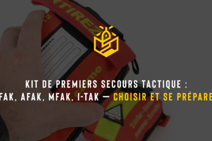 Kit de premiers secours tactique : IFAK, AFAK, MFAK, I-TAK — choisir et se préparer