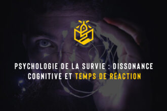 Psychologie de la survie : dissonance cognitive et temps de réaction