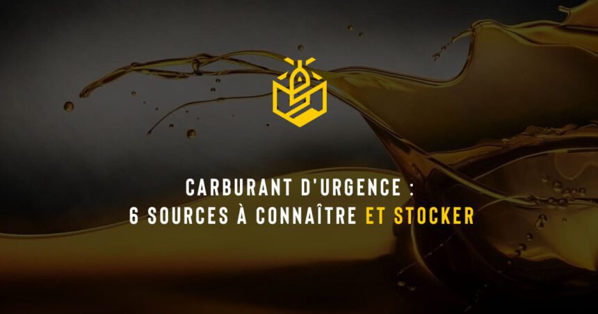 Carburant d'urgence : 6 sources à connaître et stocker