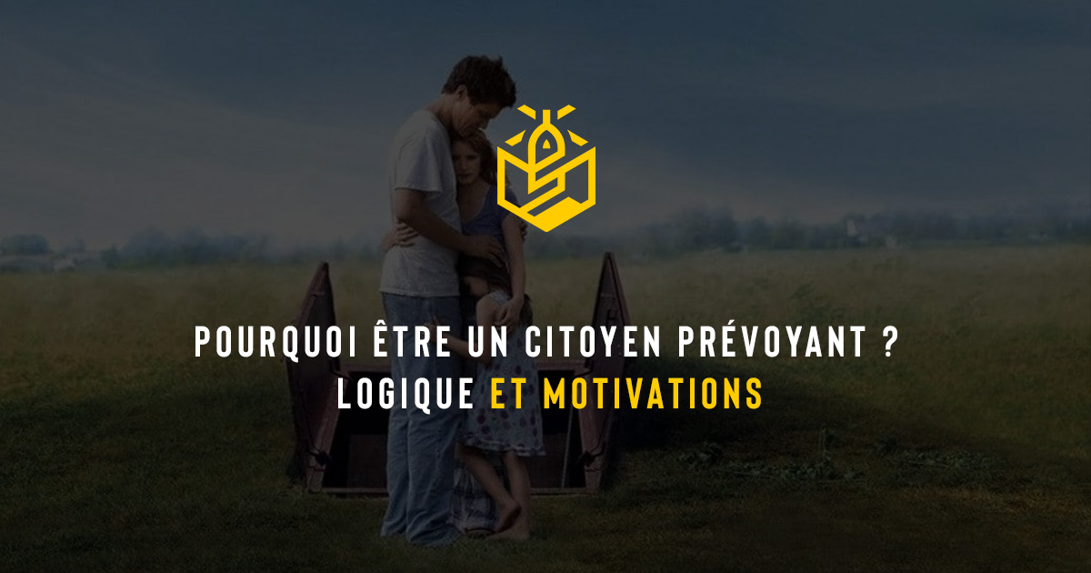 Pourquoi être un citoyen prévoyant ? Logique et motivations