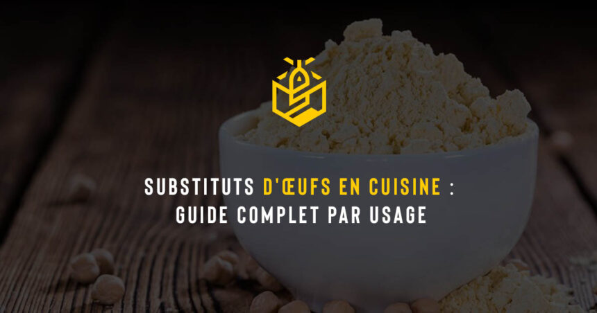 Substituts d'œufs en cuisine : guide complet par usage