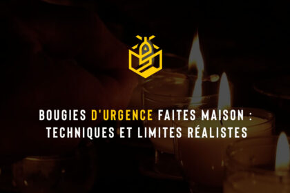 Bougies d'urgence faites maison : techniques et limites réalistes