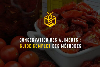 Conservation des aliments : guide complet des méthodes