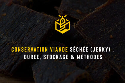 Conservation viande séchée (Jerky) : Durée, stockage & méthodes
