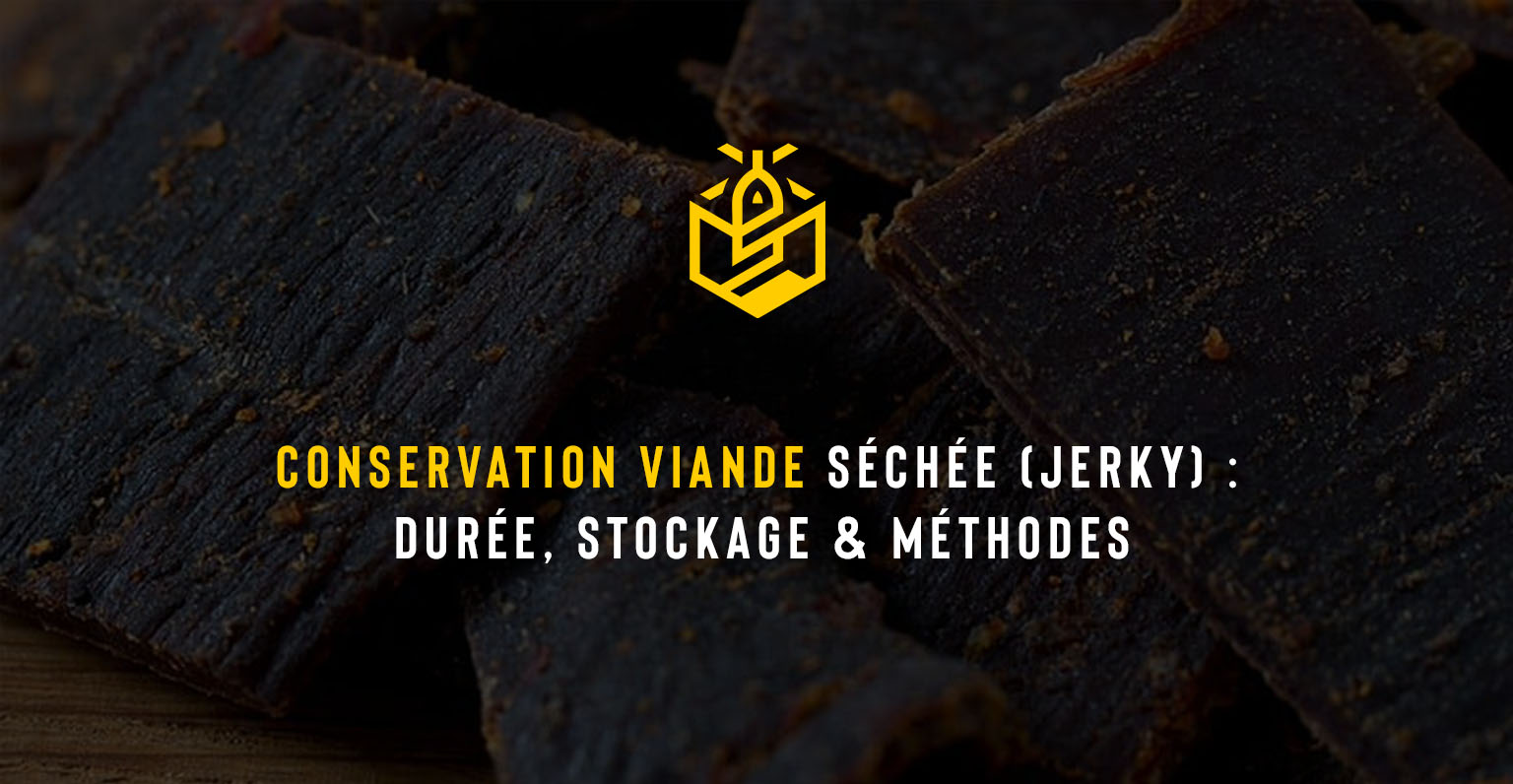 Conservation viande séchée (Jerky) : Durée, stockage & méthodes