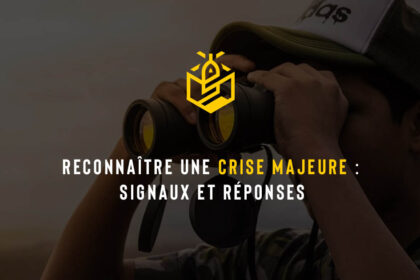 Reconnaître une crise majeure : signaux et réponses
