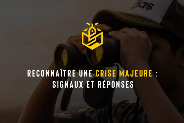 Reconnaître une crise majeure : signaux et réponses