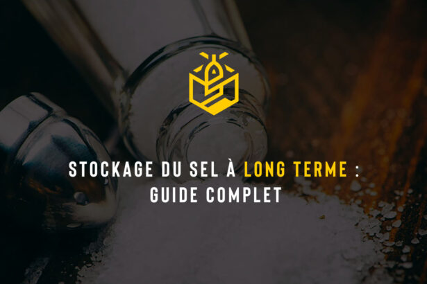 Stockage du sel à long terme : Guide complet