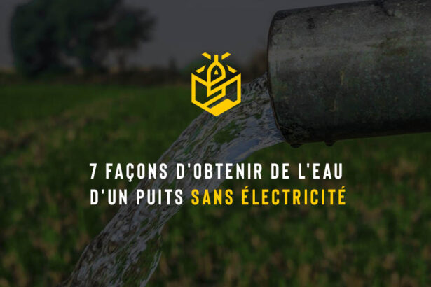 7 façons d'obtenir de l'eau d'un puits sans électricité