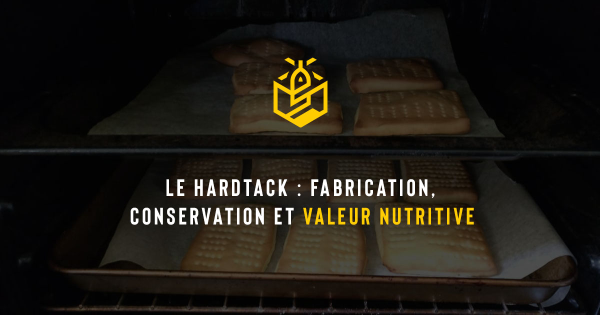 Le hardtack : fabrication, conservation et valeur nutritive