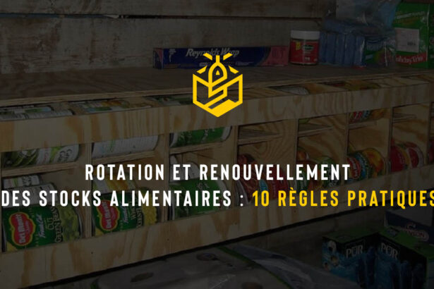 Rotation et renouvellement des stocks alimentaires : 10 règles pratiques