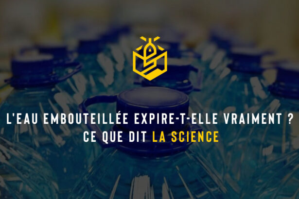 L'eau embouteillée expire-t-elle vraiment ? Ce que dit la science