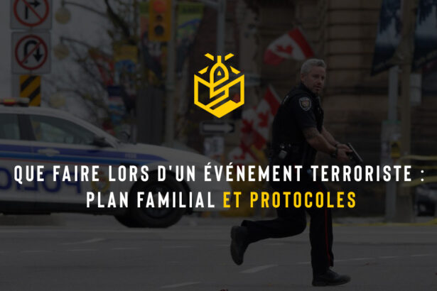 Que faire lors d'un événement terroriste : plan familial et protocoles