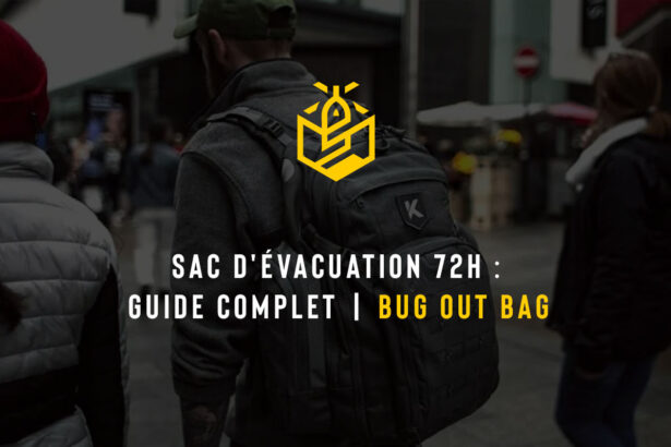 Sac d'évacuation 72h : Guide complet | Bug Out Bag