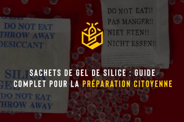 Sachets de gel de silice : guide complet pour la préparation citoyenne