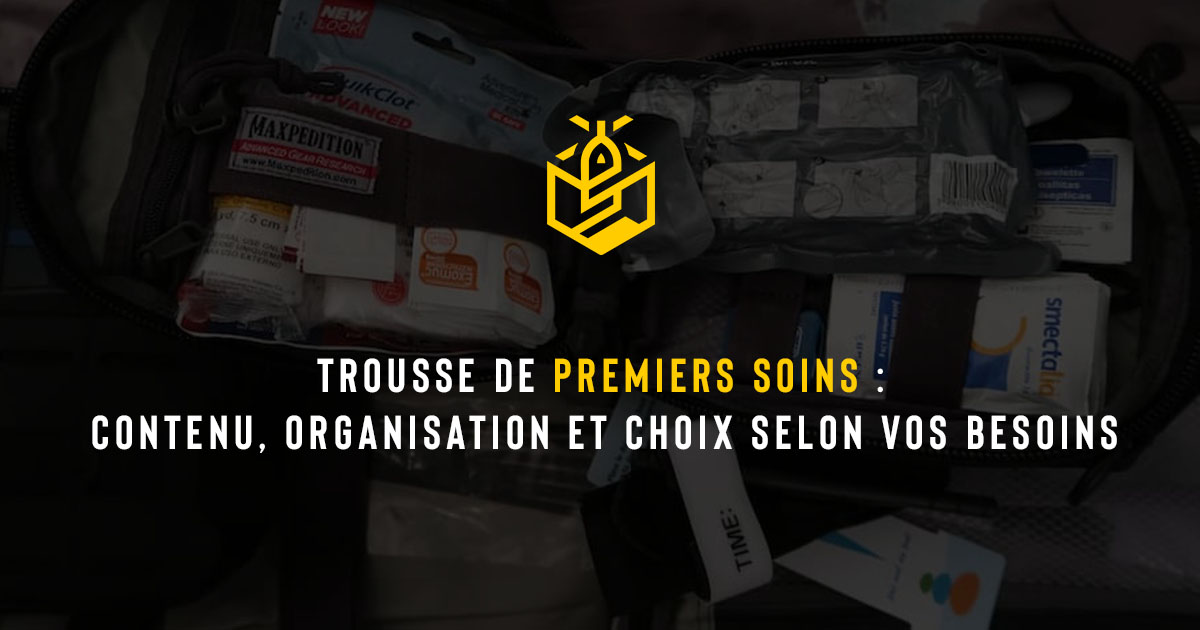Trousse de premiers soins : contenu, organisation et choix selon vos besoins