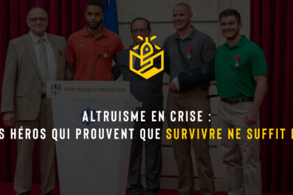 Altruisme en crise : ces héros qui prouvent que survivre ne suffit pas