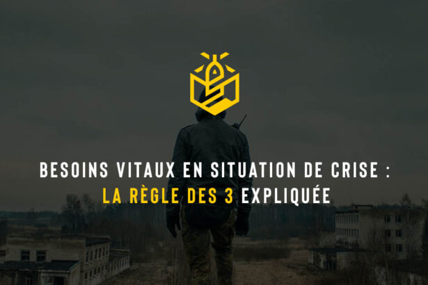 Besoins vitaux en situation de crise : la règle des 3 expliquée