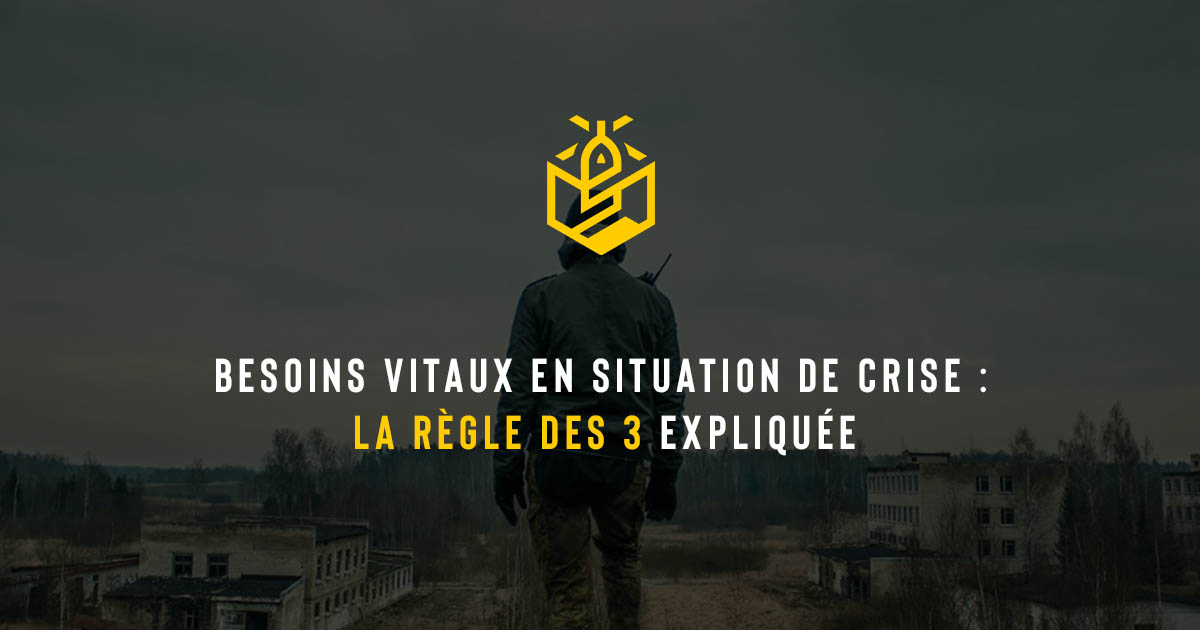 Besoins vitaux en situation de crise : la règle des 3 expliquée
