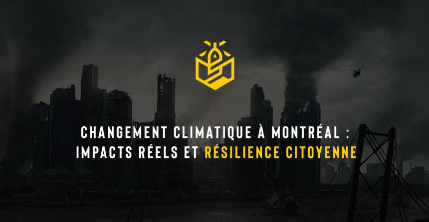 Changement climatique à Montréal : impacts réels et résilience citoyenne