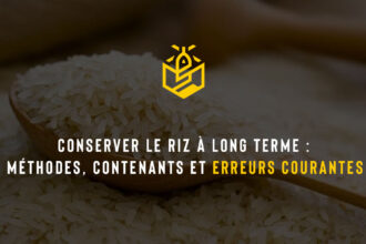 Conserver le riz à long terme : méthodes, contenants et erreurs courantes