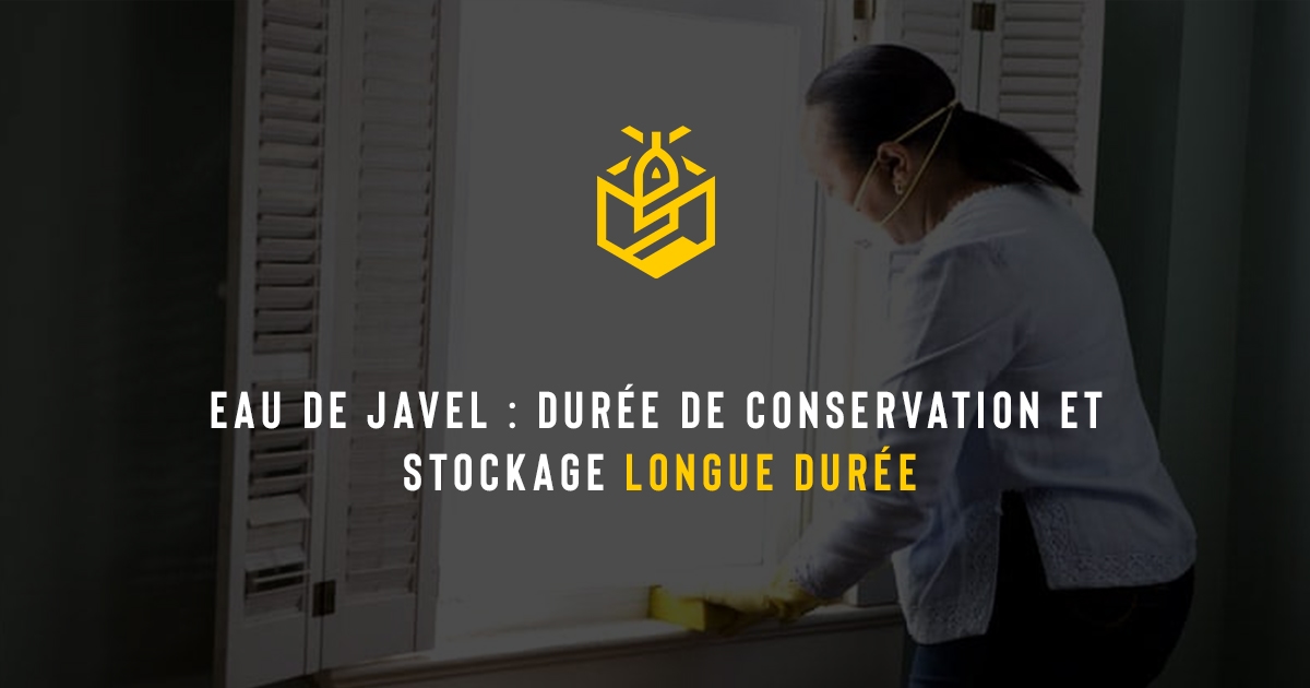 Eau de Javel : durée de conservation et stockage longue durée