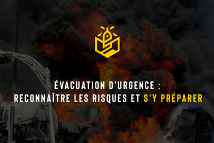 Évacuation d'urgence : reconnaître les risques et s'y préparer