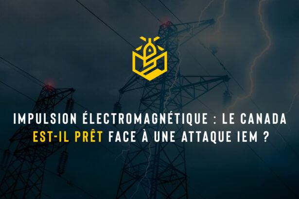 Impulsion électromagnétique : le Canada est-il prêt face à une attaque IEM ?