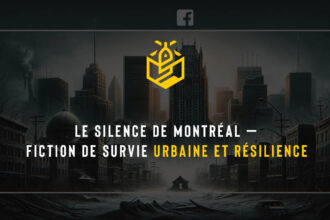 Le silence de Montréal — fiction de survie urbaine et résilience