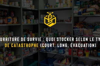 Nourriture de survie : quoi stocker selon le type de catastrophe (court, long, évacuation)