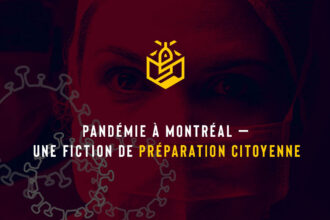 Pandémie à Montréal — une fiction de préparation citoyenne