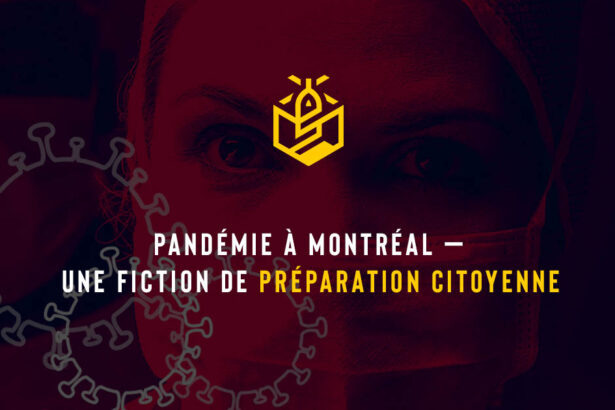 Pandémie à Montréal — une fiction de préparation citoyenne