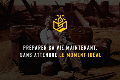 Préparer sa vie maintenant, sans attendre le moment idéal