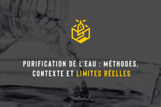 Purification de l’eau : méthodes, contexte et limites réelles