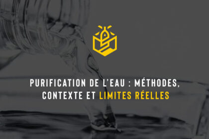 Purification de l’eau : méthodes, contexte et limites réelles
