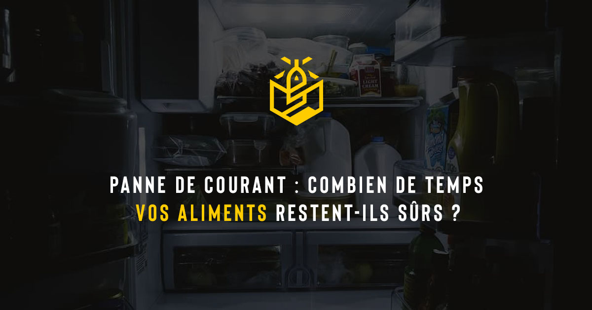 Panne de courant : combien de temps vos aliments restent-ils sûrs ?