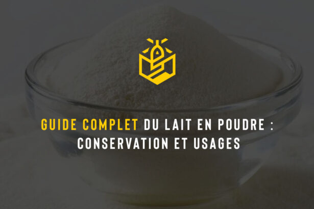 Guide complet du lait en poudre : conservation et usages