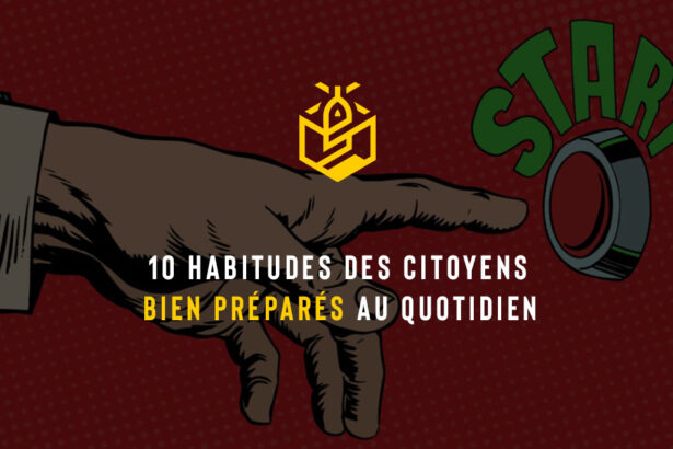 10 habitudes des citoyens bien préparés au quotidien