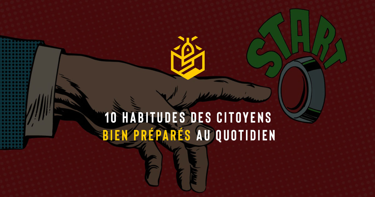 10 habitudes des citoyens bien préparés au quotidien