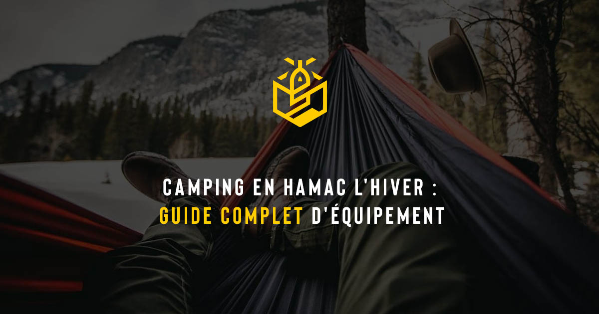 Camping en hamac l'hiver au Québec : guide complet d'équipement