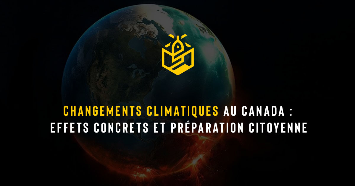 Changements climatiques au Canada : effets concrets et préparation citoyenne