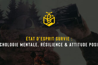 État d'esprit survie : Psychologie mentale, résilience & attitude positive