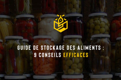 Guide de stockage des aliments : 9 conseils efficaces