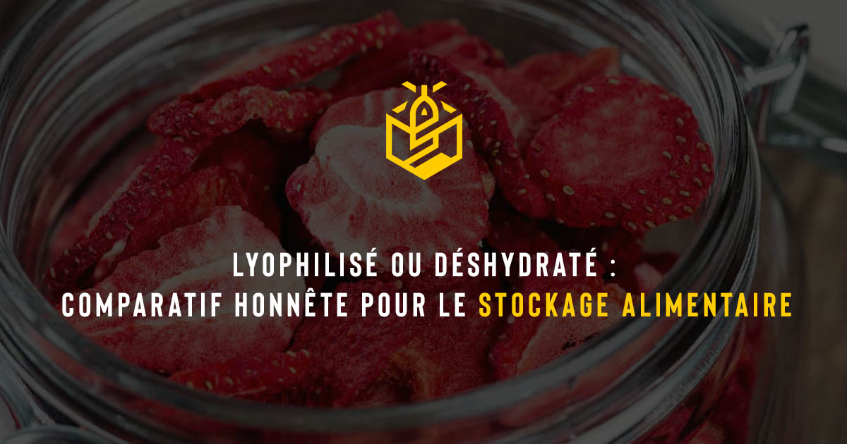 Lyophilisé ou déshydraté : comparatif honnête pour le stockage alimentaire