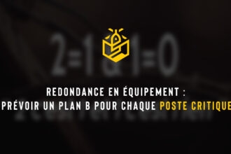 Redondance en équipement : prévoir un plan B pour chaque poste critique