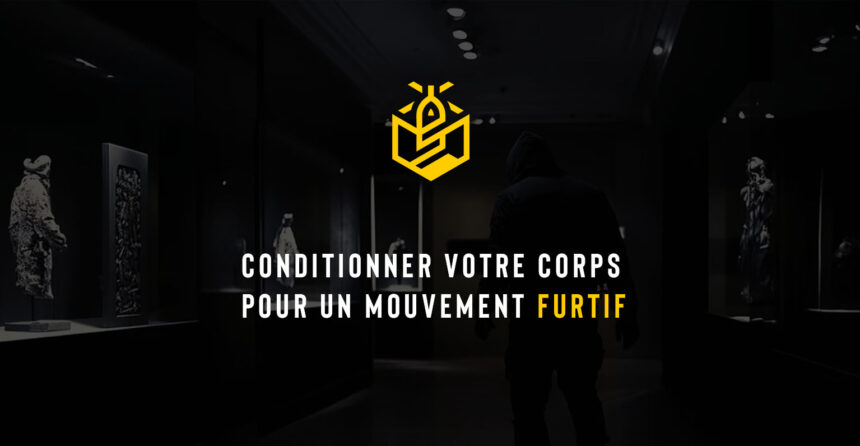 Conditionner votre corps pour un mouvement furtif